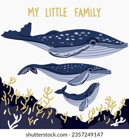 A family of cartoon whales on a white background like a postcard with the signature My little family. Dad, mom and baby in blue colors. Illustration of the humpback whale family. Animals swim together