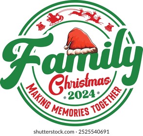 Family Christmas 2024 t shirt design (making memories together)