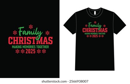 Family Christmas 2025 typography t-shirt design, Christmas t shirt, merry Christmas.