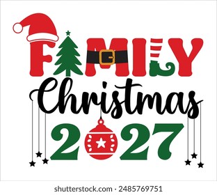 Family christmas 2027 T-shirt, Funny Christmas, Commercial Use, Holiday T-shirt, Retro Shirt, December, Christmas Sayings Quotes, Winter Shirt, Cut Files Cricut, Silhouette