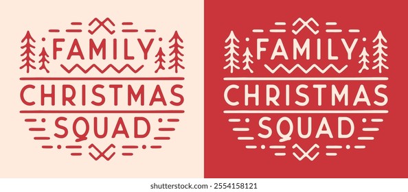 Family Christmas squad crew club holidays group trip badge matching clothing shirt design logo. Red traditional retro vintage rustic Scandinavian pattern aesthetic printable lettering text cut file.