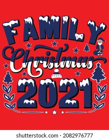 Family Christmas t-shirt design 2021, unique.