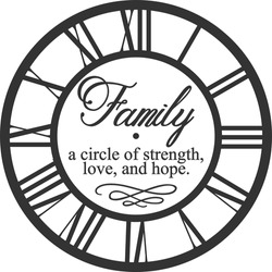 Family A Circle Of Strength Love And Hope - Clock Face
