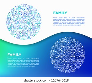 Family concept in circle with thin line icons: mother, father, newborn, son, daughter, lesbian, gay, single mother and child, grandmother, grandfather. Vector illustration, print media template.