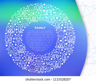 Family concept in circle with thin line icons: mother, father, newborn, son, daughter, lesbian, gay, single mother and child, grandmother, grandfather. Vector illustration, print media template.