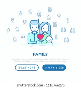 Family concept: young couple with newborn. Thin line icons: mother, father, son, daughter, lesbian, gay, single mother and child, grandmother, grandfather. Vector illustration, web page template.