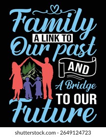 Family connection across time past and future for a t shirt design