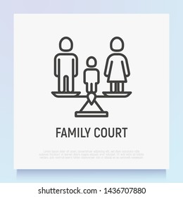 Family court thin line icon: parents on scales and child between them. Modern vector illustration of divorce.