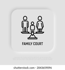 Family court thin line icon, parents on scales and child between them. Modern vector illustration of divorce.