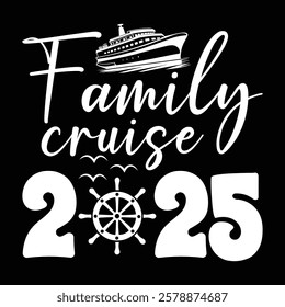 Family Cruise 2025, A stylish graphic design announces a family cruise vacation in 2025