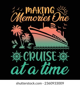 Family Cruise t shirt SVG, Making Memories svg
