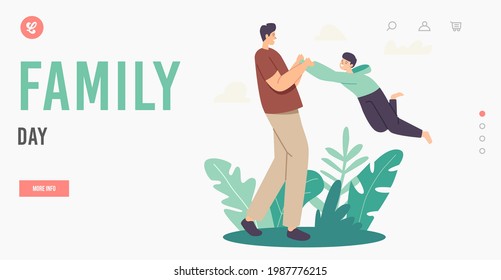 Family Day Landing Page Template. Happy Dad Character Whirling and Spinning Son Around Up in Air, Father Playing with Child. Family Outdoor Fun, Weekend Leisure. Cartoon People Vector Illustration