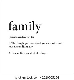 Family definition, Minimalist wording design, wall decor,lettering design,Poster design isolated on white background. Vector EPS file.