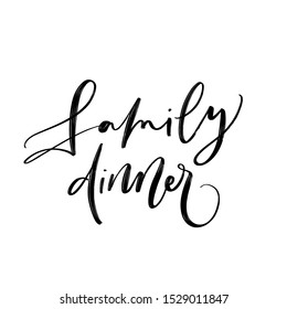 FAMILY DINNER. VECTOR HAND LETTERING TYPOGRAPHY ABOUT FAMILY