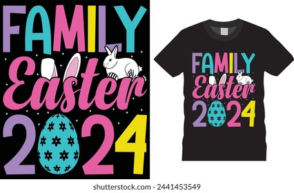 Family easter 2024, Easter Sunday t-shirt design vector template. Easter Sunday t-shirt design unique vector template, motivational quote ,Easter Sunday t -shirt design  ready for any print item.
