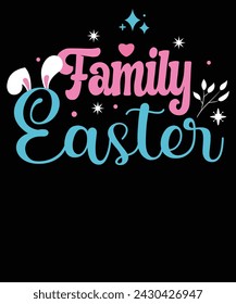 Family Easter T-Shirt Design Family Easter T-Shirt Design