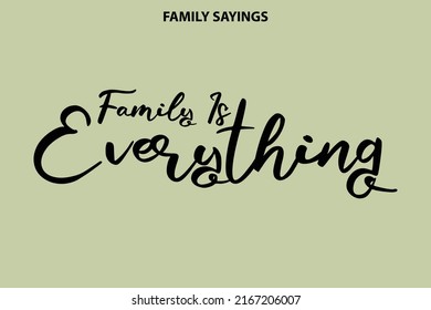 Family Is Everything Cursive Calligraphy Text