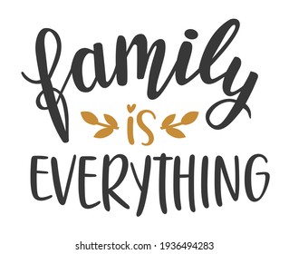 Family Everything Hand Lettering Vector Quotes Stock Vector (Royalty ...