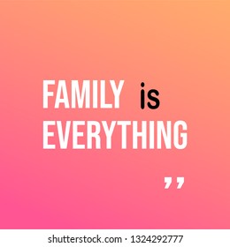 family is everything. Life quote with modern background vector illustration