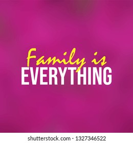 family is everything. Life quote with modern background vector illustration