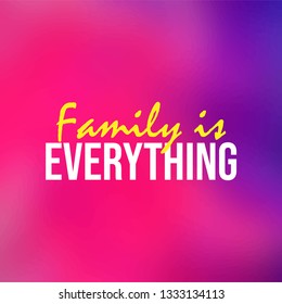 family is everything. Life quote with modern background vector illustration