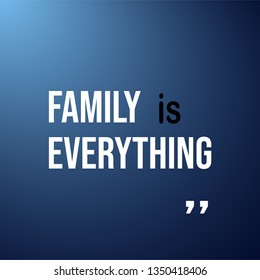 family is everything. Life quote with modern background vector illustration