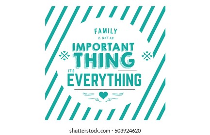 family IS everything. motivation quote
