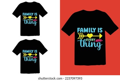 Family Is Everything T shirt Design File,New Design