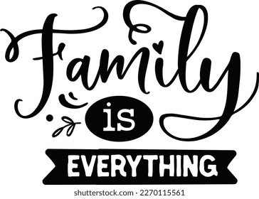 Familie ist alles - Familie t Shirt Design, svg SVG Cut Files Designs SVG Schnittdateien