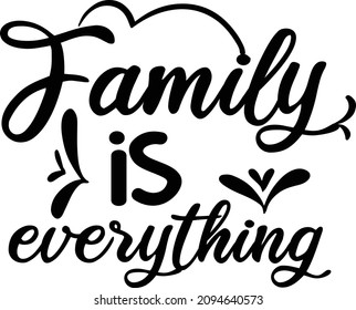 Family is everything vector design