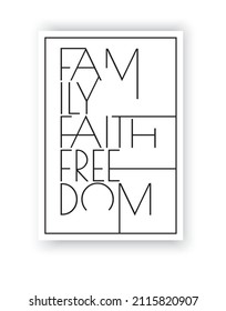 Family faith freedom, vector. Wording design, lettering. Modern Scandinavian minimalist wall art design. Poster design in three pieces. Motivational, inspirational life quotes. Home decor, art print