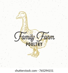 Family Farm Poultry Abstract Vector Sign, Symbol or Logo Template. Hand Drawn Engraving Goose Sillhouette with Retro Typography and Shabby Textures. Vintage Emblem. Isolated.