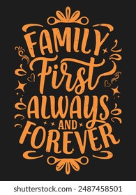 Family first always tshirt design.