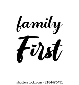 family first black letter quote