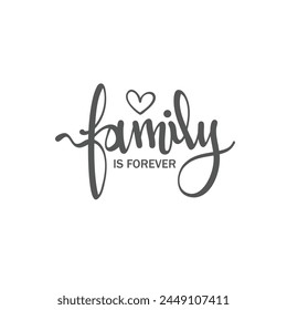 Family is forever calligraphy script