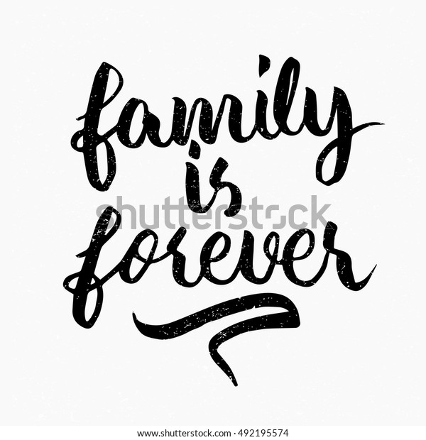 Download Family Forever Quote Ink Hand Lettering Stock Vector (Royalty Free) 492195574