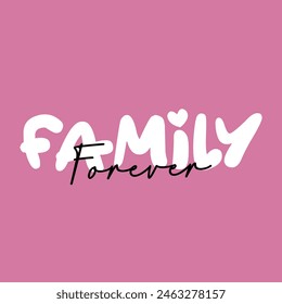 family forever text on pink background.