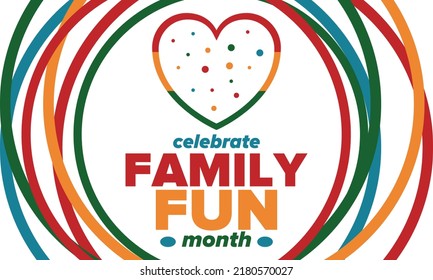 Family Fun Month. Happy summer holidays, celebrated annual in August. Opportune time to to enjoy family with extra fun and activities. Poster, greeting card, banner and background. Vector illustration