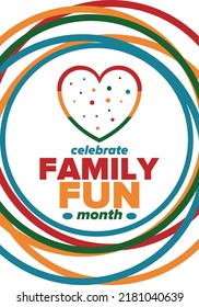 Family Fun Month. Happy summer holidays, celebrated annual in August. Opportune time to to enjoy family with extra fun and activities. Poster, greeting card, banner and background. Vector illustration