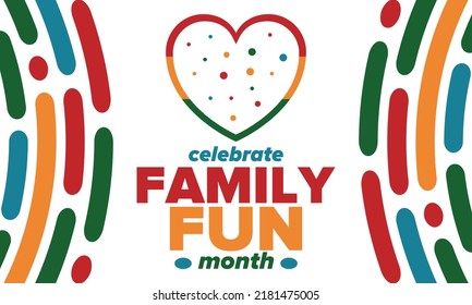 Family Fun Month. Happy summer holidays, celebrated annual in August. Opportune time to to enjoy family with extra fun and activities. Poster, greeting card, banner and background. Vector illustration