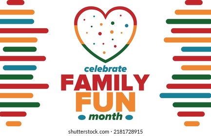 Family Fun Month. Happy summer holidays, celebrated annual in August. Opportune time to to enjoy family with extra fun and activities. Poster, greeting card, banner and background. Vector illustration