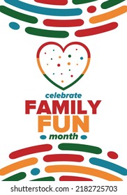 Family Fun Month. Happy summer holidays, celebrated annual in August. Opportune time to to enjoy family with extra fun and activities. Poster, greeting card, banner and background. Vector illustration