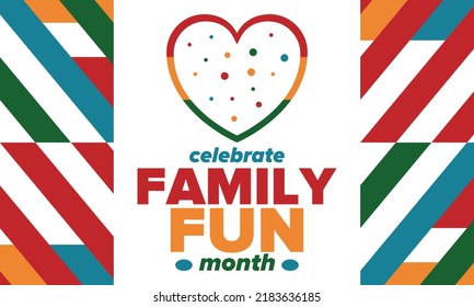 Family Fun Month. Happy summer holidays, celebrated annual in August. Opportune time to to enjoy family with extra fun and activities. Poster, greeting card, banner and background. Vector illustration