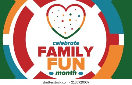 Family Fun Month. Happy summer holidays, celebrated annual in August. Opportune time to to enjoy family with extra fun and activities. Poster, greeting card, banner and background. Vector illustration