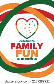 Family Fun Month. Happy summer holidays, celebrated annual in August. Opportune time to to enjoy family with extra fun and activities. Poster, greeting card, banner and background. Vector illustration