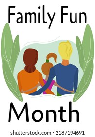 Family Fun Month, Idea For Poster, Banner, Flyer Or Postcard Vector Illustration