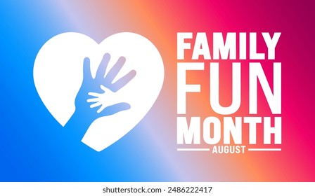 Family Fun Month is observed every year in August. Holiday concept. Template for background, banner, card, poster, placard, design template with unique shapes with standard color.