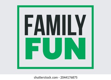 Family Fun Typography Text T-shirt Vector Design