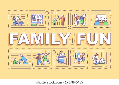 Family fun word concepts banner. Building bond. Family need to recreate together. Infographics with linear icons on orange background. Isolated typography. Vector outline RGB color illustration