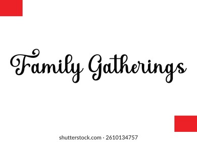 Family Gatherings Stylish Cursive Typography Christmas Text